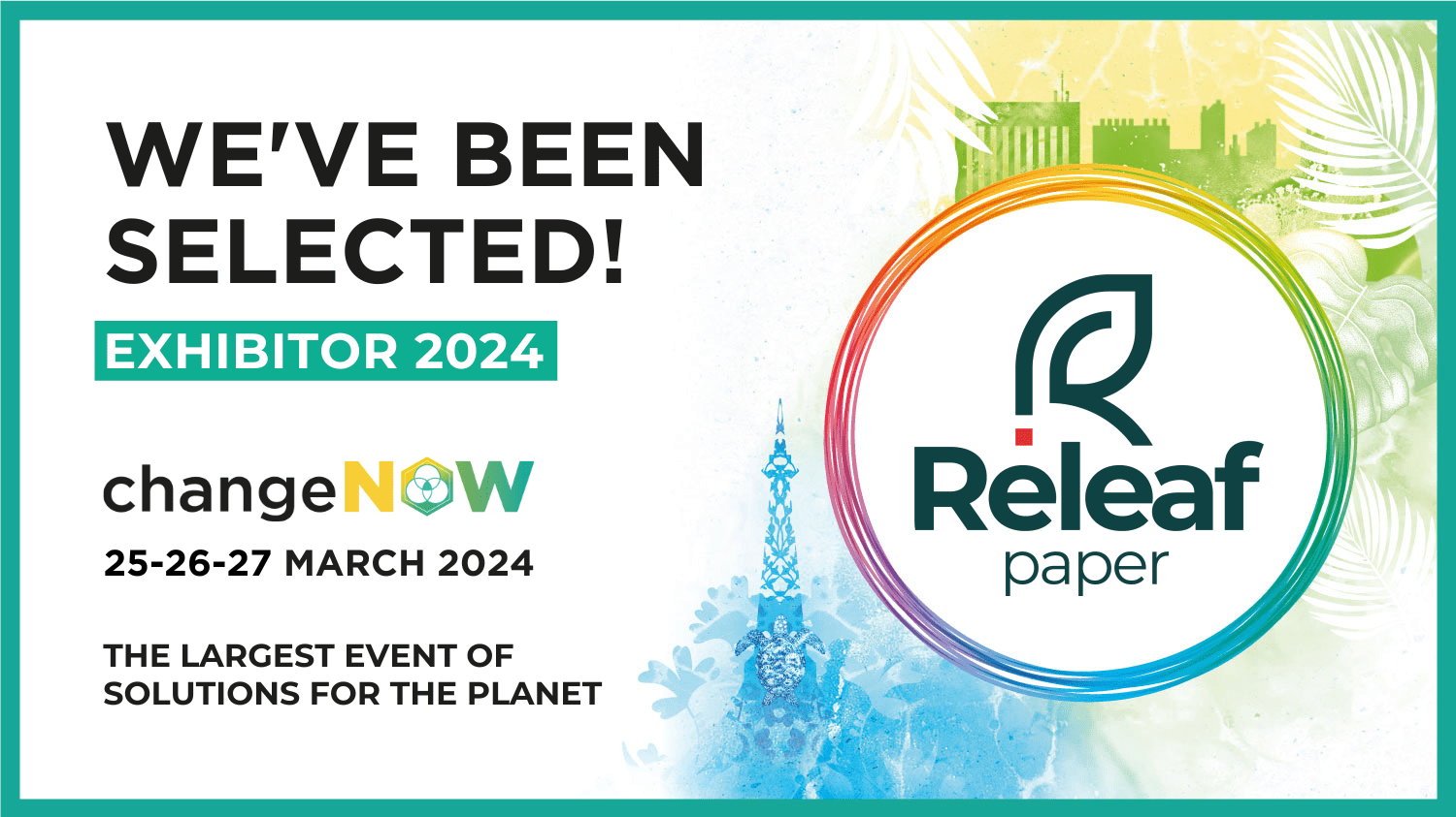 Releaf Paper has been selected to showcase at the Change NOW 2024 in Paris